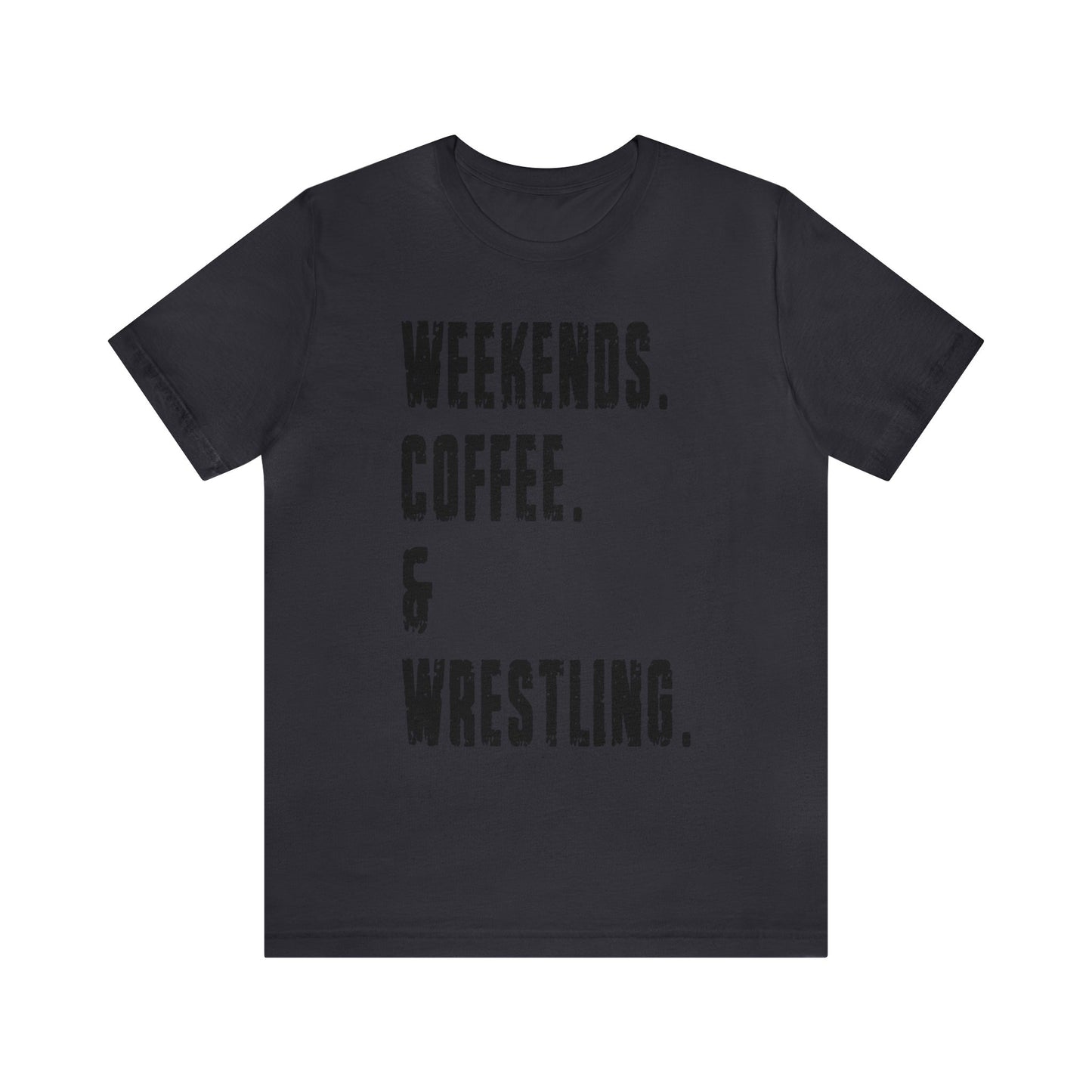 Weekend, Coffee and Wrestling