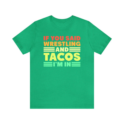 If You Said Wrestling and Tacos I'm In.