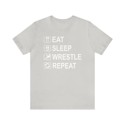 Eat. Sleep.  Wrestle. Repeat.