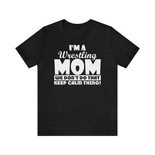 I'm A Wrestling Mom