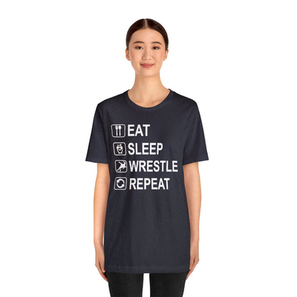 Eat. Sleep.  Wrestle. Repeat.