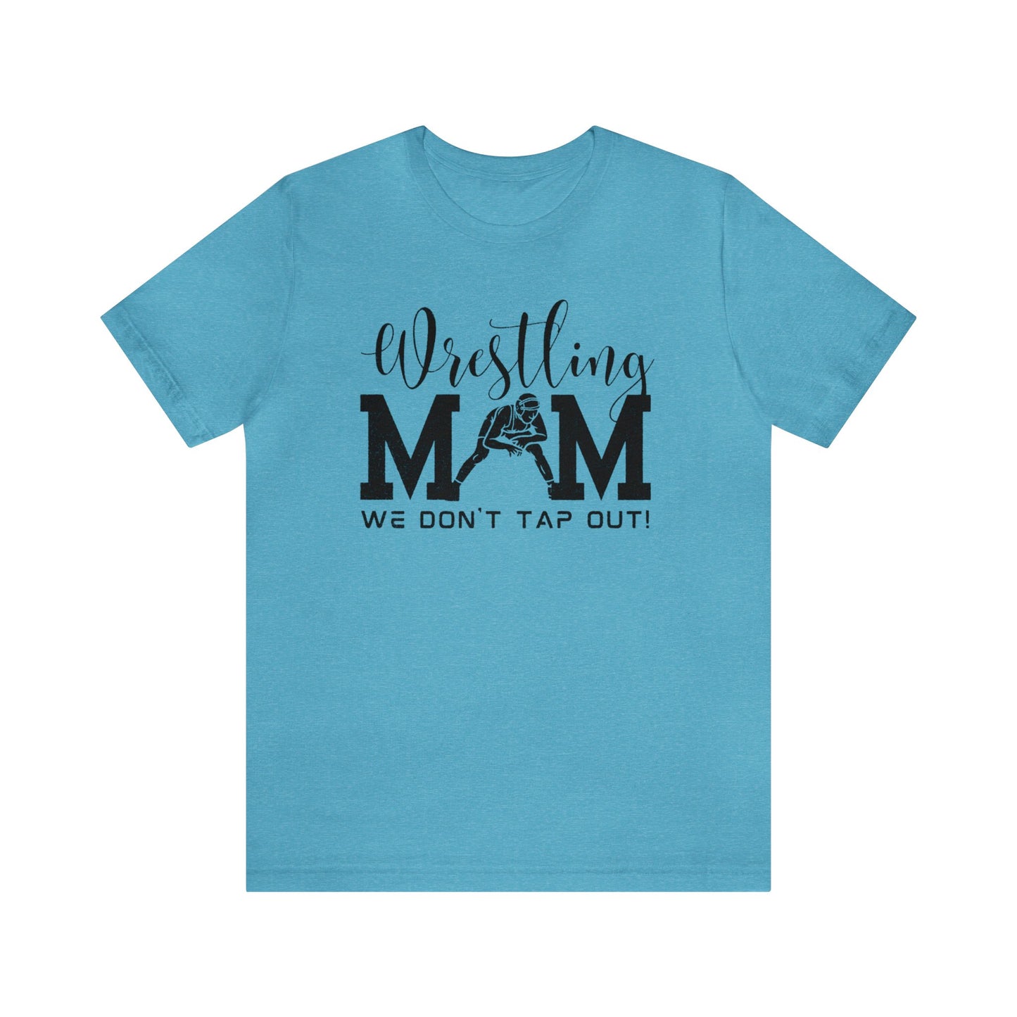 Wrestling Mom (we don't tap out}