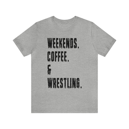 Weekend, Coffee and Wrestling