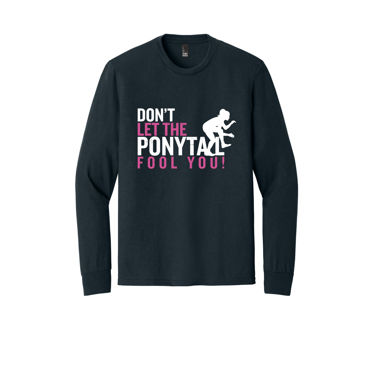 LS31 - Don't Let The Ponytail Fool You (Pink)