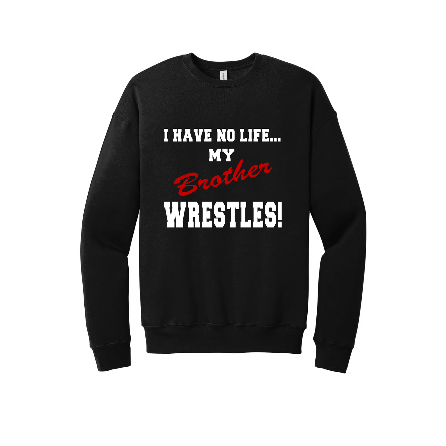 CN32 - I Have No Life My Brother Wrestles