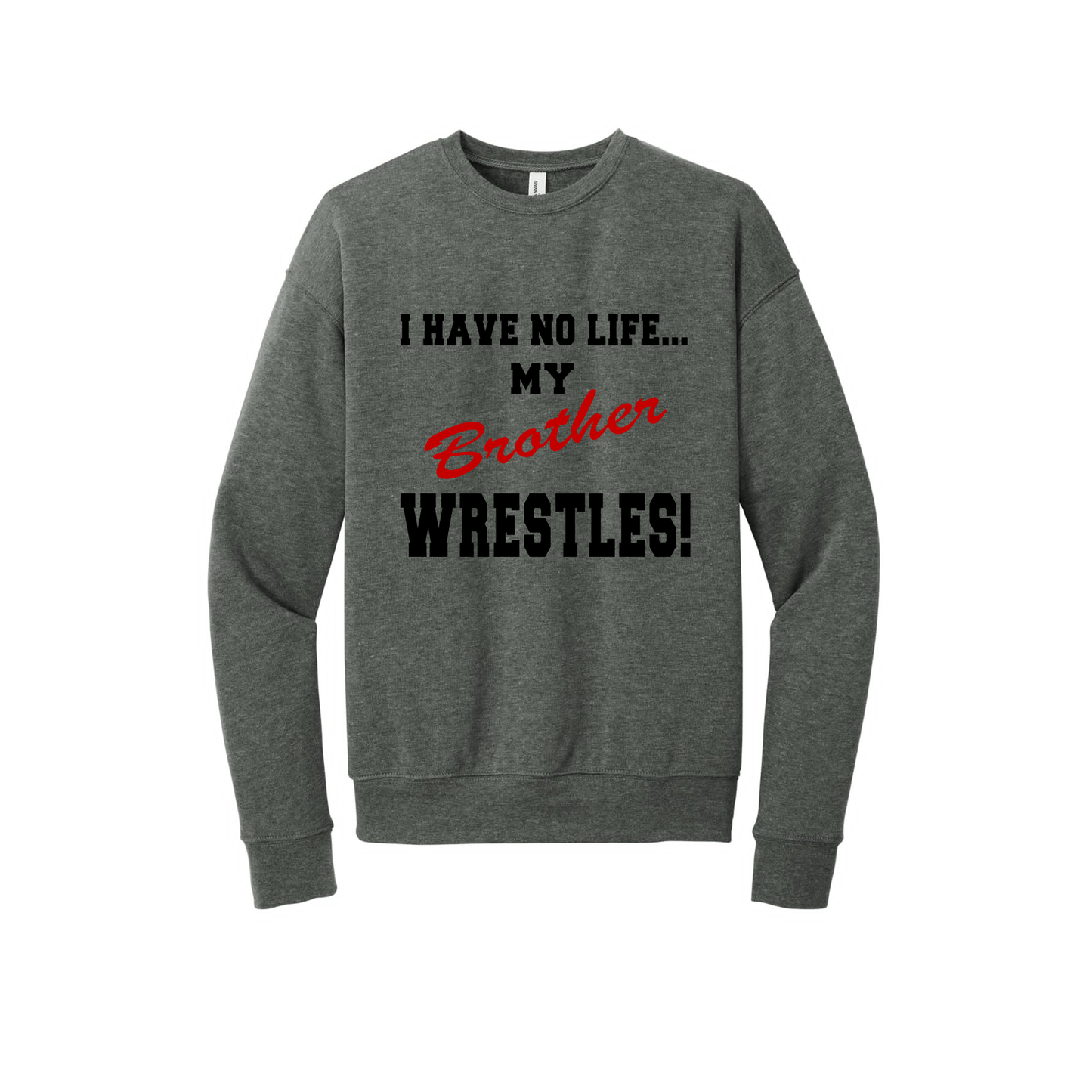 CN32 - I Have No Life My Brother Wrestles