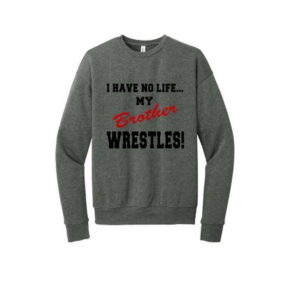 CN32 - I Have No Life My Brother Wrestles