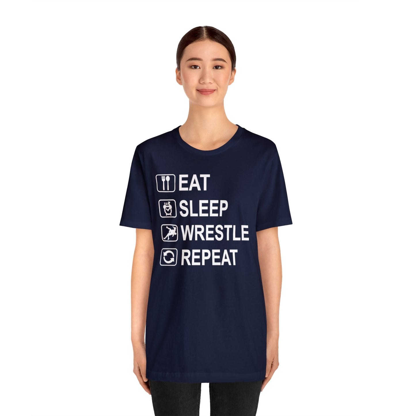 Eat. Sleep.  Wrestle. Repeat.