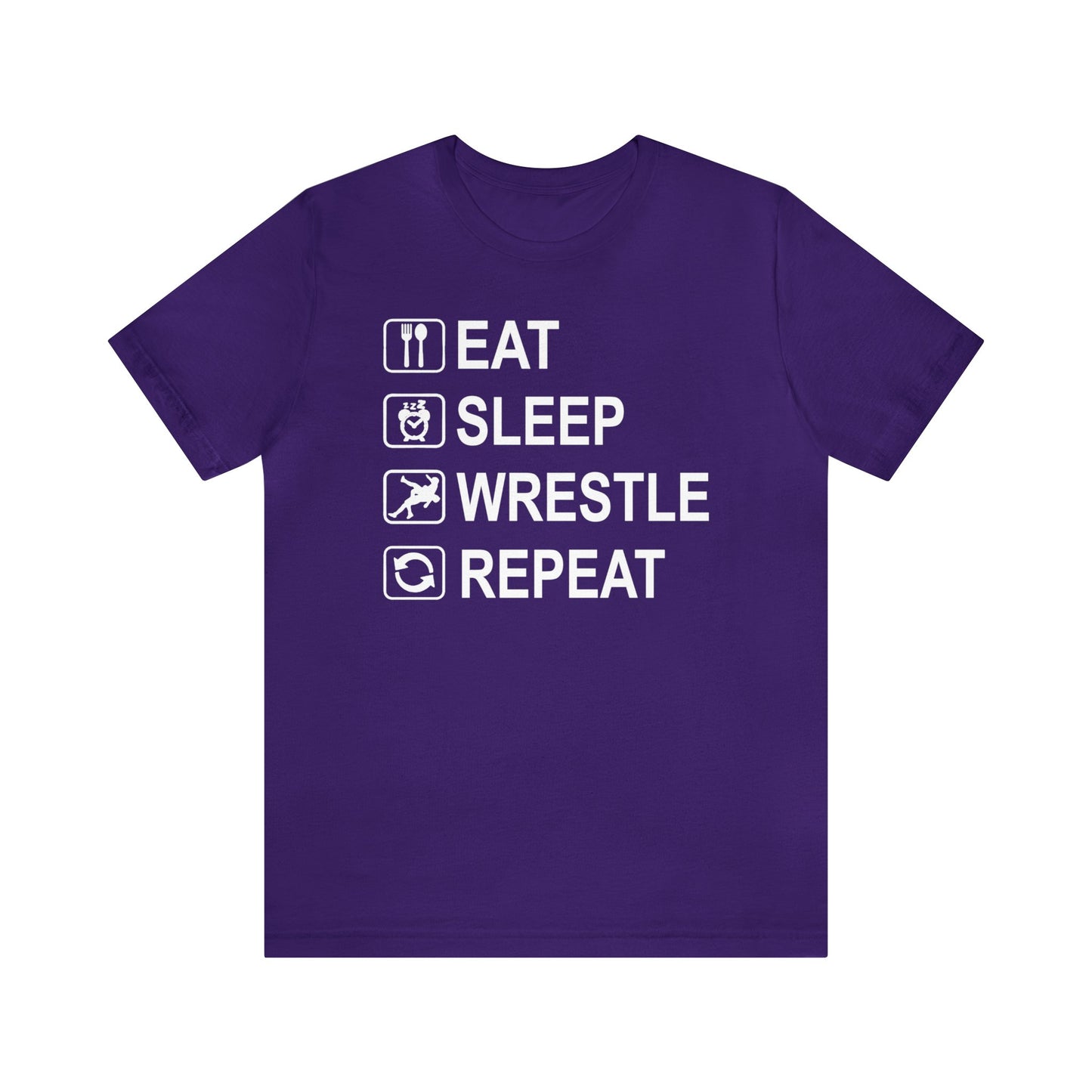 Eat. Sleep.  Wrestle. Repeat.