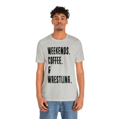 Weekend, Coffee and Wrestling