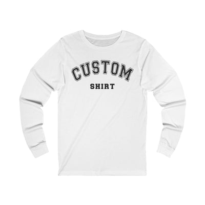 Custom Long Sleeve Tee