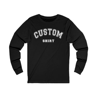 Custom Long Sleeve Tee