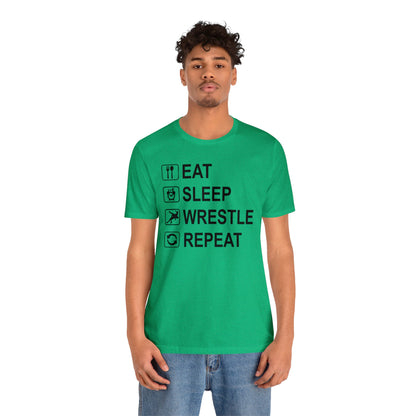 Eat. Sleep.  Wrestle. Repeat.