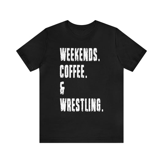 Weekend, Coffee and Wrestling