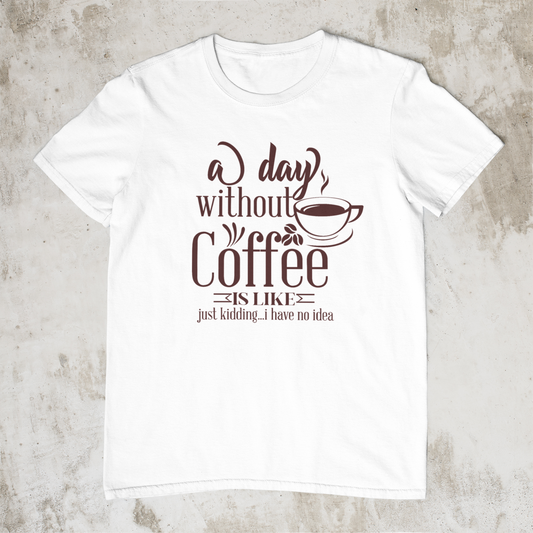 A Day Without Coffee Design 1