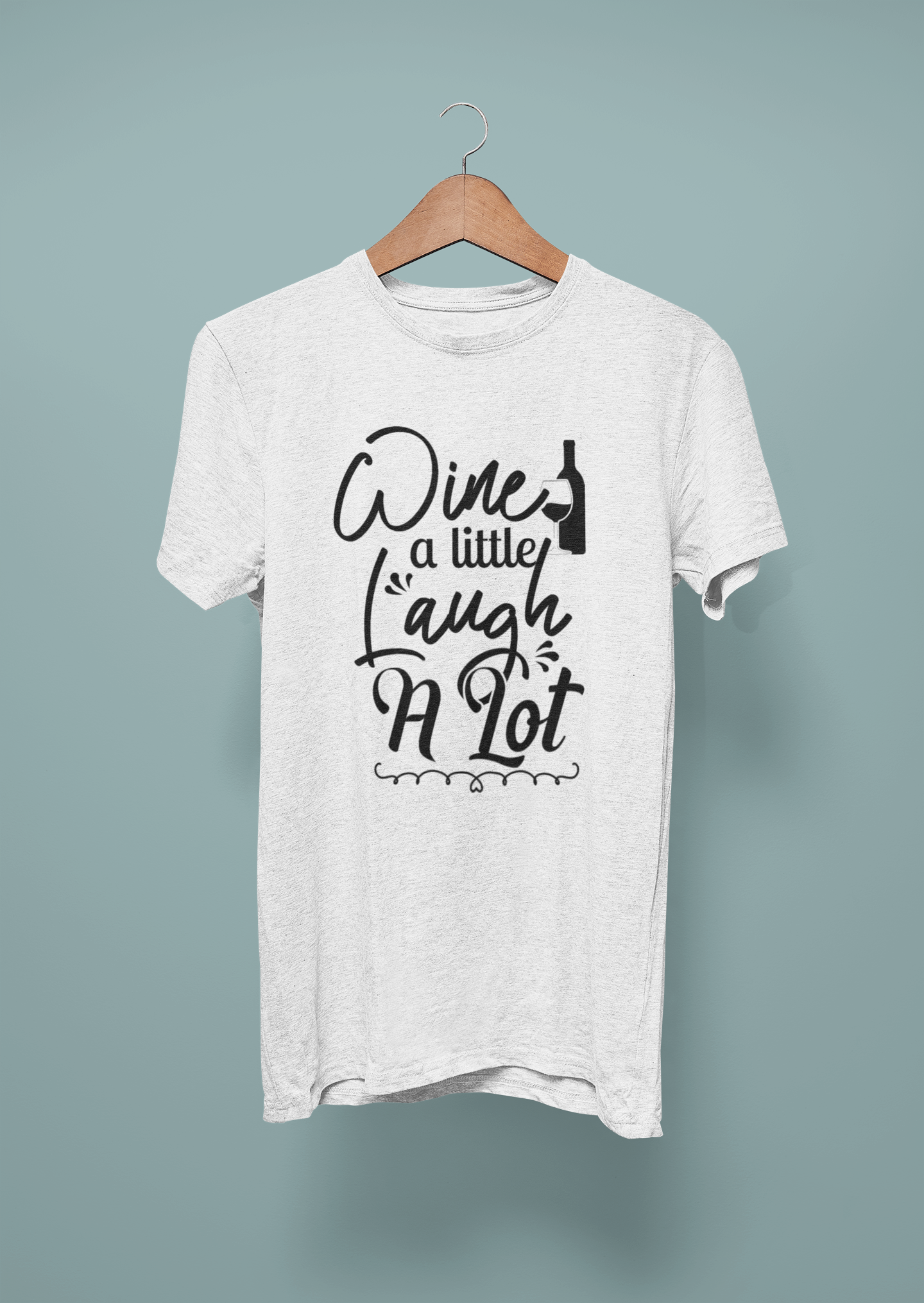 Wine A Little, Laugh A Lot Design 2