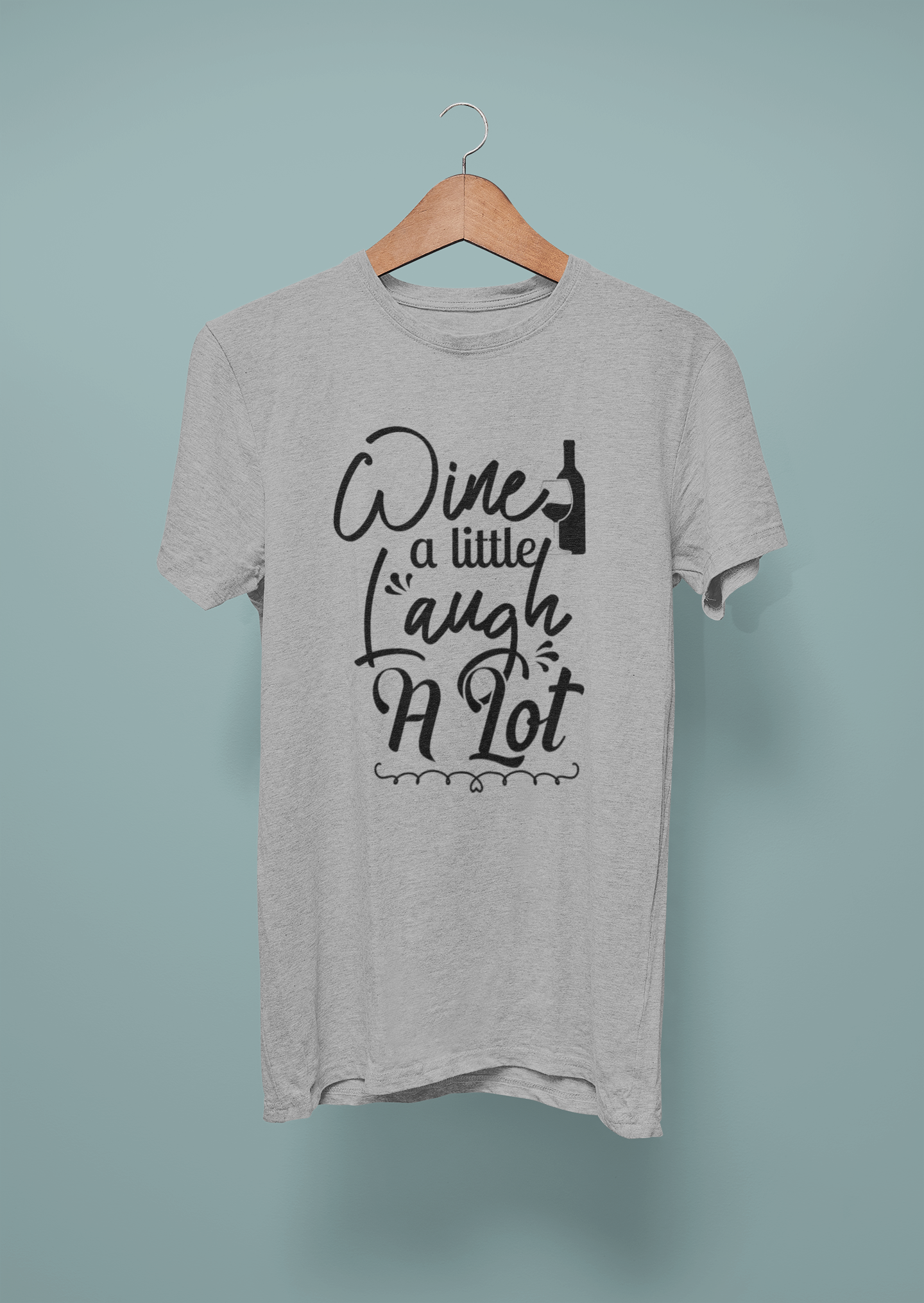 Wine A Little, Laugh A Lot Design 2