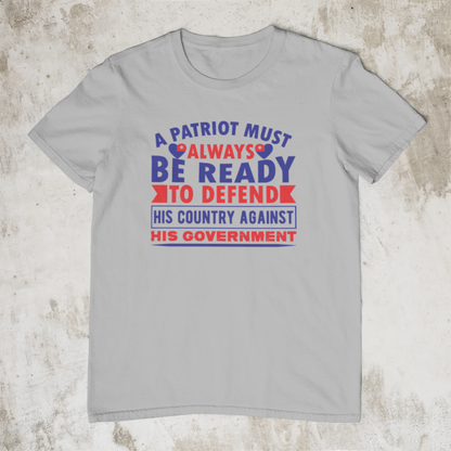 A Patriot Must Always Be Ready TO Defend