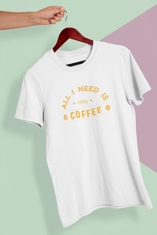 All I Need Is Coffee Design 2