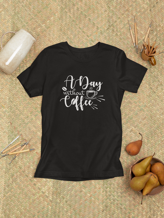 A Day Without Coffee Design 2