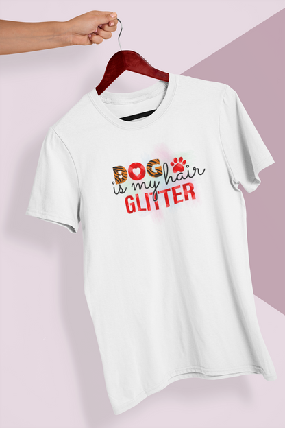 Dog Hair Is My Glitter Design 2