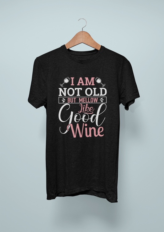 I Am Not Old, But Mellow Design 1