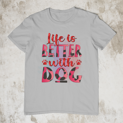 Life Is Better With A Dog Design 4