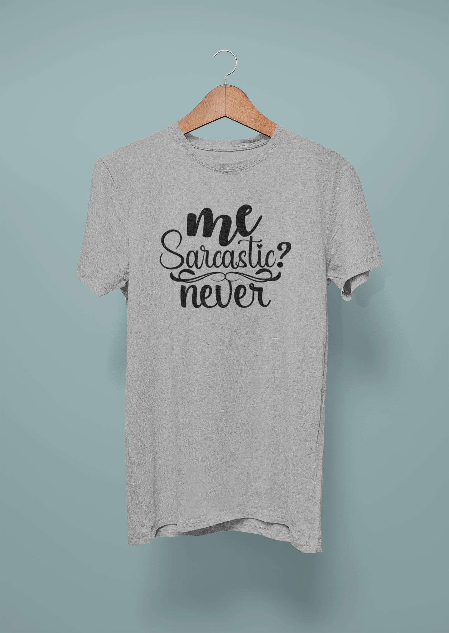 Me Sarcastic? Never Design 1