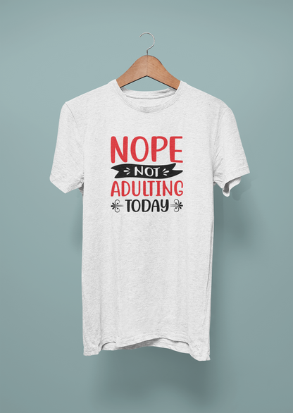 Nope, Not Adulting Today Design 1