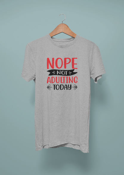 Nope, Not Adulting Today Design 1