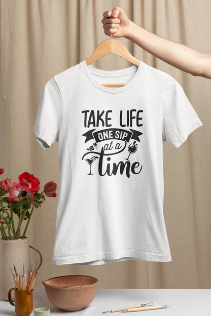 Take Life One Sip At A Time Design 2