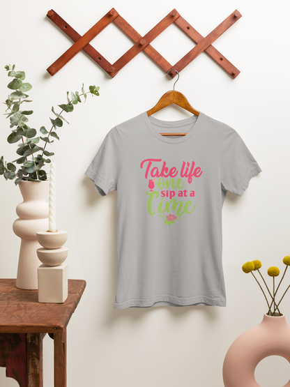 Take Life One Sip At A Time Design 3