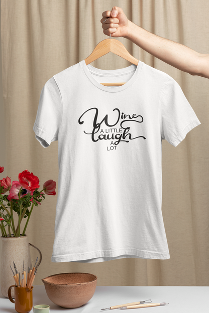 Wine A Little, Laugh A Lot Design 3