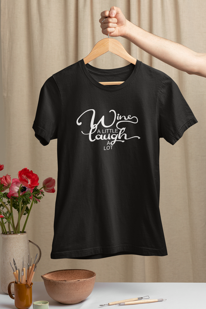 Wine A Little, Laugh A Lot Design 3