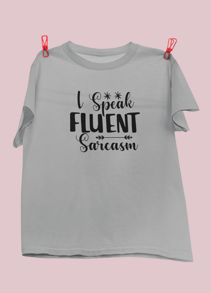 I Speak Fluent Sarcasm Design 1